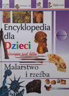 Encyklopedia dla dzieci - Malarstwo i rzeźba