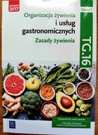 Organizacja żywienia i usług gastronomicznych Zasady żywienia Część 1 TG16