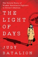 The Light of Days: The Untold Story of Women