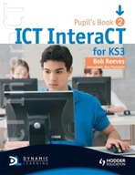 ICT InteraCT for Key Stage 3 Pupil s Book 2