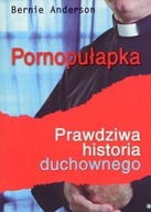 Pornopułapka Prawdziwa historia duchownego Bernie