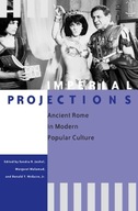 Imperial Projections: Ancient Rome in Modern