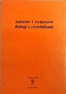 AUTORÓW I WYDAWCÓW DIALOGI Z CZYTELNIKAMI