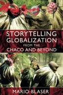 Storytelling Globalization from the Chaco and