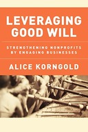 Leveraging Good Will: Strengthening Nonprofits by