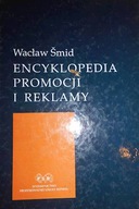 Encyklopedia promocji i reklamy - Waclaw Smid