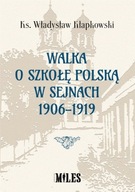 Walka o szkołę polską w Sejnach 1906-1919