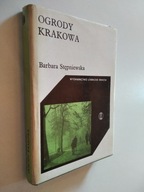Ogrody Krakowa - Barbara Stępniewska