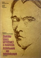 Stanisław Ignacy Witkiewicz A Modernizm