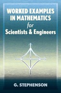 Worked Examples in Mathematics for Scientists and