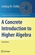 A Concrete Introduction to Higher Algebra Childs