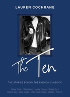 The Ten : The stories behind the fashion classics