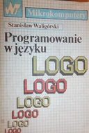 Programowanie w języku LOGO - Stanisław Waligórski
