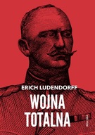 Wojna totalna Erich Ludendorff Bellona