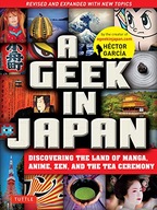 A Geek in Japan: Discovering the Land of Manga,