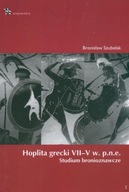 Hoplita grecki VII - V w. p.n.e Bronisław Szubelak