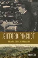 Gifford Pinchot: Selected Writings Pinchot