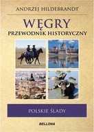 Węgry Polskie ślady Przewodnik historyczny