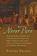 Never Pure: Historical Studies of Science as if