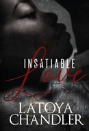 Insatiable Love Chandler Latoya
