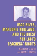Mad River, Marjorie Rowland, and the Quest for