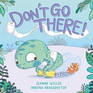 Don t Go There! Willis Jeanne