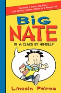 Big Nate: In a Class by Himself Peirce Lincoln