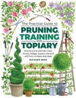 Practical Guide to Pruning, Training and Topiary:
