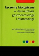 Leczenie biologiczne w dermatologii, gastroenterologii i reumatologii
