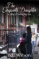 The Sergeant's Daughter: a story of everlasti