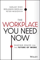 The Workplace You Need Now: Shaping Spaces for
