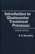 INTRODUCTION TO WSTEWATER TREATMENT PROCESSES - R. S. RAMALHO