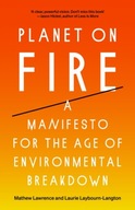 Planet on Fire: A Manifesto for the Age of