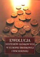 EWOLUCJA SYSTEMÓW BANKOWYCH W EUROPIE