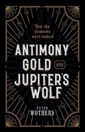 Antimony, Gold, and Jupiter s Wolf: How the