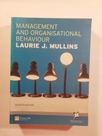 Management and Organisational Behaviour L.J. Mullins Seventh Edition