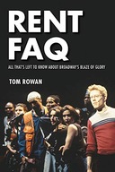 Rent FAQ: All That s Left to Know About Broadway
