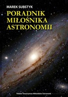 Poradnik Miłośnika Astronomii - Marek Substyk