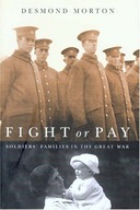 Fight or Pay: Soldiers Families in the Great War