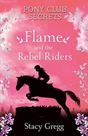 Flame and the Rebel Riders Gregg Stacy