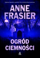 Ogród ciemności Anne Frasier NOWA