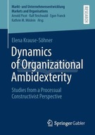 Dynamics of Organizational Ambidexterity: Studies