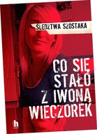 Co się stało z Iwoną Wieczorek (wydanie 2)