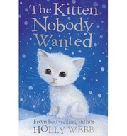 The Kitten Nobody Wanted Webb Holly