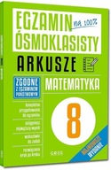 EGZAMIN ÓSMOKLASISTY - ARKUSZE MATEMATYKA GREG PRACA ZBIOROWA