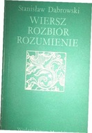 Wiersz, rozbiór, rozumienie - Stanisław Dąbrowski