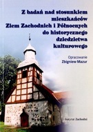 Z BADAŃ NAD STOSUNKIEM MIESZKAŃCÓW ZIEM ZACHODNICH I PÓŁNOCNYCH DO HISTORYC