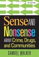 Sense and Nonsense About Crime, Drugs, and