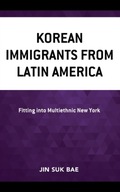Korean Immigrants from Latin America: Fitting