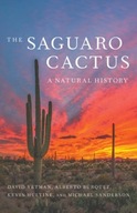 The Saguaro Cactus: A Natural History Yetman